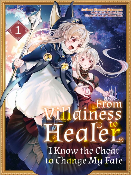 Cover image for From Villainess to Healer: I Know the Cheat to Change My Fate, Volume 1